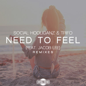 Need to Feel (feat. Jacob Lee) [Remixes]