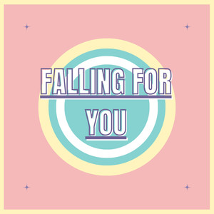 Falling for You