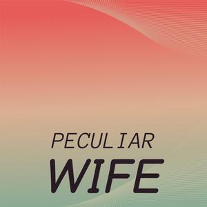 Peculiar Wife