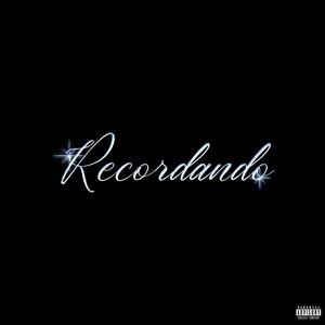 Recordando (feat. Souma) (Explicit)