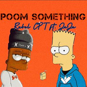 Poom Something (feat. Dj JuJu_za)