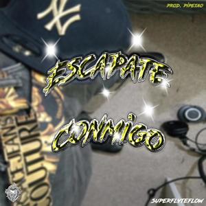 Escapate Conmigo (Explicit)