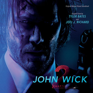 John Wick: Chapter 2 (Original Motion Picture Soundtrack) (疾速特攻 电影原声带)