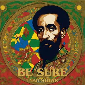 Be Sure (feat. Fyah Sthar)