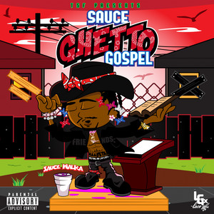 Sauce Ghetto Gospel (Explicit)