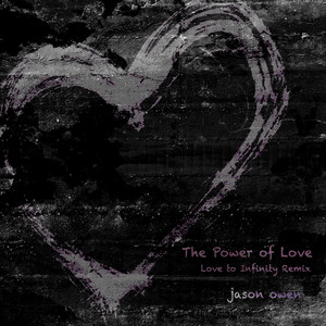 The Power of Love (Love to Infinity Remixes)