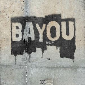 Bayou (Explicit)