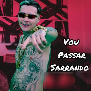 Vou Passar Sarrando (Explicit)