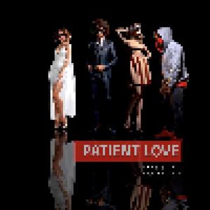 PATIENT LOVE (feat. lewthatruth, Jaydi Zavala, Meredith & Cami Castellani) [Explicit]