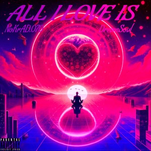 ALL I LOVE IS (Explicit)