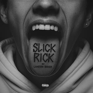 Slick Rick (Explicit)