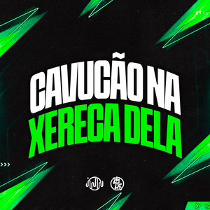 Cavucão na Xereca Dela (Explicit)