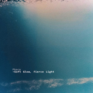 Soft Glow, Fierce Light