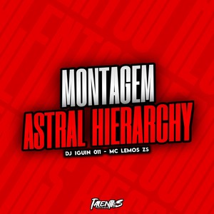 MONTAGEM ASTRAL HIERARCHY (Explicit)