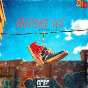 Before Us (feat. School Boy) (Explicit)