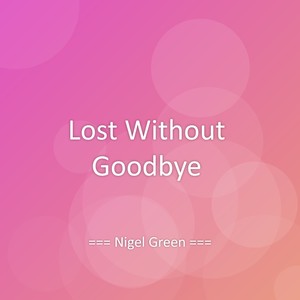 Lost Without Goodbye