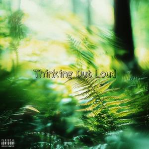 Thinking Out Loud (Explicit)