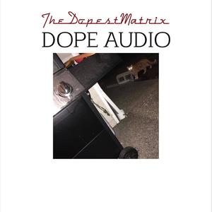 Dope Audio (Explicit)