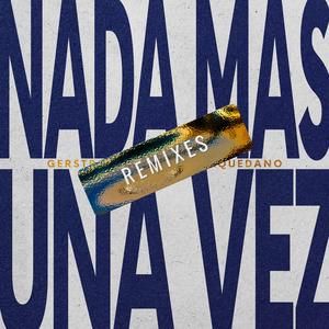 Nada más/Una vez (Samuel Zamora Remix)