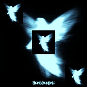 Surrounded. (Slowed)