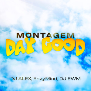 MONTAGEM DAY GOOD (Super Slowed)