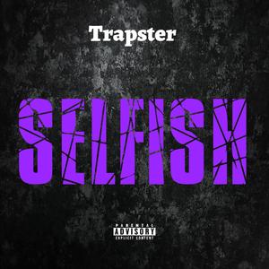 Selfish (Explicit)
