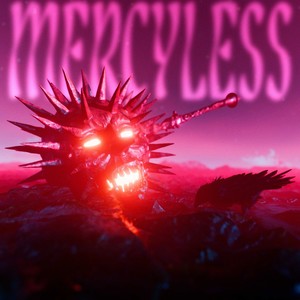 MERCYLESS