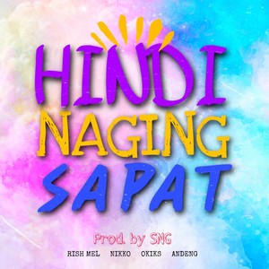 SNG On Da Track and UNXPCTD (Hindi Naging Sapat) (feat. Andeng)