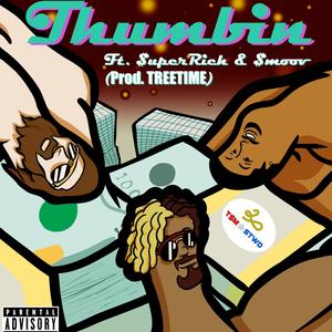 Thumbin'(feat. $uperrich & $Moov) (Explicit)