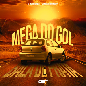 Mega do Gol Bala de Prata (Explicit)