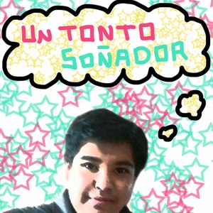 Un Tonto soñador