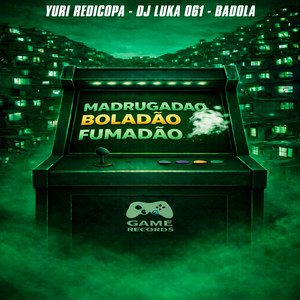Madrugadao Boladão Fumadão (Explicit)