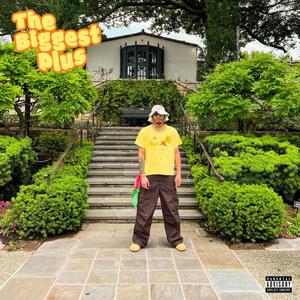 THE BIGGEST PLUS (Explicit)