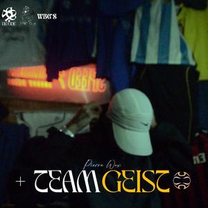 TeamGeist (feat. BeatsByNyce) (Explicit)