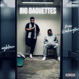 Big Baguettes (Explicit)