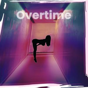 Overtime (feat. LWay) [Explicit]