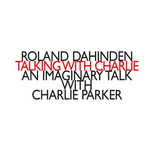 Talking with Charlie. An Imaginary Talk with Charlie Parker
