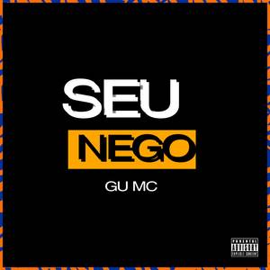 Seu Nego (Explicit)