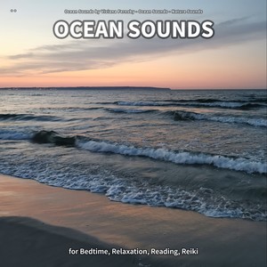 ** Ocean Sounds for Bedtime, Relaxation, Reading, Reiki