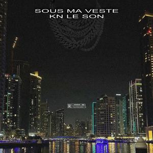 SOUS MA VESTE (maqt) (Explicit)