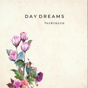 Day Dreams