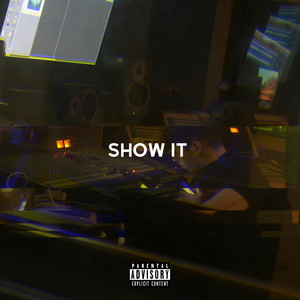 Show It (Explicit)