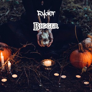 Bigger (Explicit)
