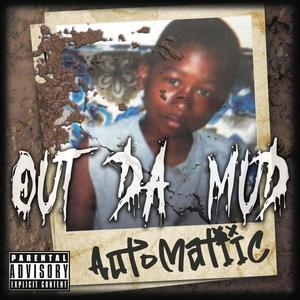 out da mud (2017-2023) [Explicit]