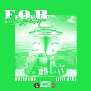 F.O.B (feat. Zilla Oaks) (Explicit)