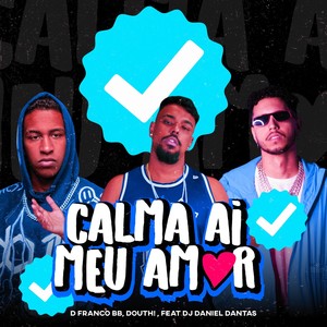 Calma Ai Meu Amor (Explicit)