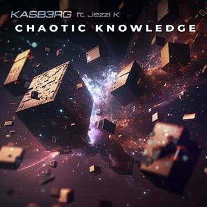 Chaotic Knowledge (feat. Jezzy K)