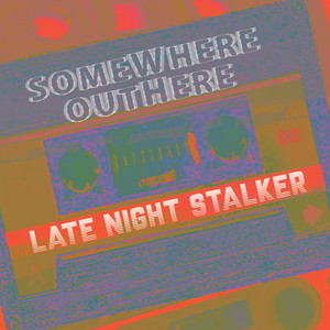 Late Night Stalker