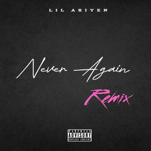 Never Again (Remix|Explicit)