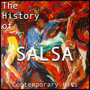 The History of Salsa: Contemporary Hits